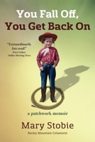 You Fall Off, You Get Back On 0692301135 Book Cover