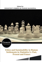 Ethics and Sustainability in Human Settlements in Zimbabwe’s: Past, Present and Future 9975154735 Book Cover