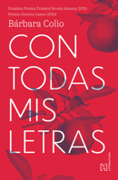 Con Todas MIS Letras / Every Letter I Am (Spanish Edition) 6076411422 Book Cover