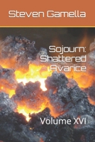 Sojourn: Shattered Avarice: Volume XVI B0CPFV7PC2 Book Cover