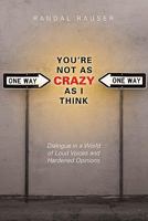 You're Not As Crazy As I Think 0830857869 Book Cover