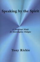 Speaking by the Spirit: A Pentecostal Model for Interreligious Dialogue (Asbury Theological Seminary Series in Pentecostal/Charismatic Studies) 1609470141 Book Cover