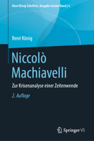 Niccolò Machiavelli: Zur Krisenanalyse einer Zeitenwende (René König Schriften. Ausgabe letzter Hand) (German Edition) 3658282185 Book Cover