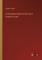 An Elementary Digest of the Law of Property in Land 1144956528 Book Cover
