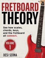 Fretboard Theory 1508566593 Book Cover