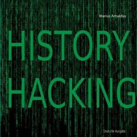 History Hacking 3752878703 Book Cover