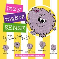 Izzy Makes Sense 1481975293 Book Cover