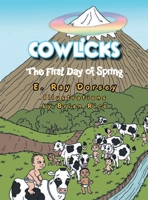 Cowlicks: The First Day of Spring 1467877034 Book Cover