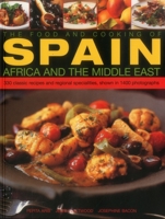 The Food & Cooking of Spain, Africa & the Middle East: Over 300 Traditional Dishes Shown Step By Step In 1400 Photographs 1780194374 Book Cover