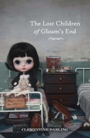 The Lost Children of Gloam's End 9811834342 Book Cover