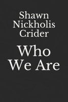 Who We Are B08XGSTM6C Book Cover