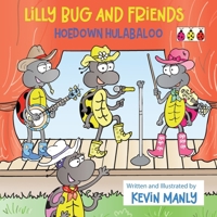 Lilly Bug and Friends: Hoedown Hulabaloo B0H2Z2K1WJ Book Cover