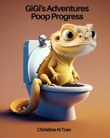 GiGi's Adventures - Poop Progress B0BS948FHD Book Cover