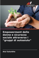 Empowerment delle donne e sicurezza sociale attraverso i "gruppi di autoaiuto" (Italian Edition) 620837409X Book Cover