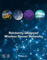 Randomly Deployed Wireless Sensor Networks 0128196246 Book Cover