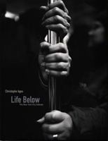 Life Below: The New York City Subway 1593720084 Book Cover
