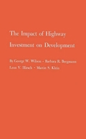 The Impact of Highway Investment on Development.: (Brookings Institution. Transport Research Program) 0837194539 Book Cover