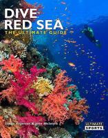 Dive Red Sea: The Ultimate Guide 0954519930 Book Cover