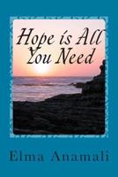 Hope is All You Need 1511725753 Book Cover