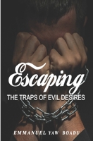 Escaping the Traps of Evil Desires B09W4H83NH Book Cover