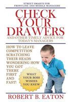 Check Your Drawers: And Other Timely Advice For Today's Managers 1496114167 Book Cover