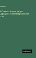 Reflexioner �fver de Nyligen Uppdagade Swedenborgs Dr�mmar 1744 3563884749 Book Cover
