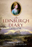 An Edinburgh Diary 1793 1798 1781554846 Book Cover