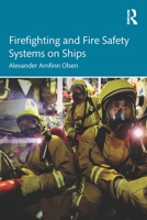 Firefighting and Fire Safety Systems on Ships 1032473053 Book Cover