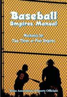 Baseball Umpires Manual: Mechanics for 2, 3, and 4 Umpires 0982243707 Book Cover