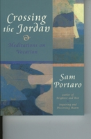 Crossing the Jordan: Meditations on Vocation (Cloister Books) 1561011703 Book Cover