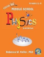 Focus On Middle School Physics Student Textbook 3rd Edition (softcover) 1941181724 Book Cover