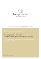 Nur gut gemeint? - Vorsatz, Absicht und Schuld im Wirtschaftsstrafrecht: 13. Schweizerische Tagung zum Wirtschaftsstrafrecht - Tagungsband 2022 (German Edition) 3038055808 Book Cover