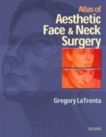 Atlas of Aesthetic Face and Neck Surgery 0721685722 Book Cover