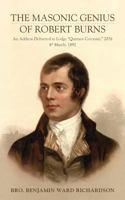 The Masonic Genius of Robert Burns: An Address Delivered in Lodge “Quatuor Coronati,” 2076, 4th March, 1892 1633916723 Book Cover