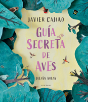 Guía secreta de aves / Secret Bird Guide (Spanish Edition) 6287687037 Book Cover