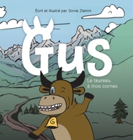 Gus: Le taureau à trois cornes (French Edition) 2381243569 Book Cover