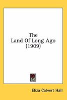 The Land of Long Ago 1511790385 Book Cover