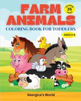 Farm Animals Coloring Book for Toddlers: Simple, Funny and Enjoying Designs for Kids Ages 2-4 B0BZH2S2MF Book Cover