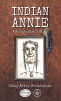 Indian Annie: A Grandmother's Story B0BGQT7MD9 Book Cover