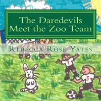 The Daredevils Meet the Zoo Team 1475106610 Book Cover