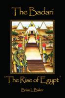 The Badari: The Rise of Egypt 1432789287 Book Cover