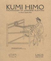 Kumi Himo: Techniques of Japanese Plaiting 0916896110 Book Cover