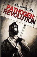 Pathogen: Revolution 1530903971 Book Cover