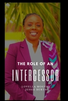 The Role Of An Intercessor Vol I B08P1WZMTZ Book Cover