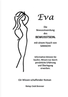Eva, die Bewusstwerdung des Bewusstseins: mit einem Hauch von Samadhi 3757820290 Book Cover
