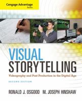Visual Storytelling: Videography and Post Production in the Digital Age (with DVD) 0534637922 Book Cover