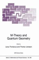 M-Theory and Quantum Geometry (NATO Science Series C: (closed)) 0792364740 Book Cover