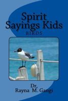 Spirit Sayings Kids: Birds 1539738310 Book Cover