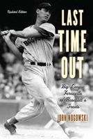 Last Time Out: Big League Farewells of Baseball's Greatest 1589790804 Book Cover