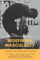 Redefining Masculinity: Visions for a New Way of Being 1954493045 Book Cover